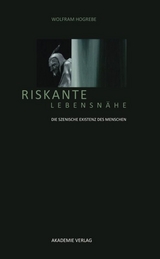 Riskante Lebensn&auml;he - Wolfram Hogrebe