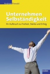 Unternehmen Selbst&auml;ndigkeit - Andreas Piewald
