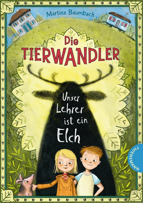 Die Tierwandler 1: Unser Lehrer ist ein Elch -  Martina Baumbach