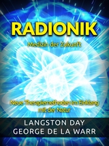 Radionik - Medizin der Zukunft (&Uuml;bersetzt) - Langston Day - George De La Warr