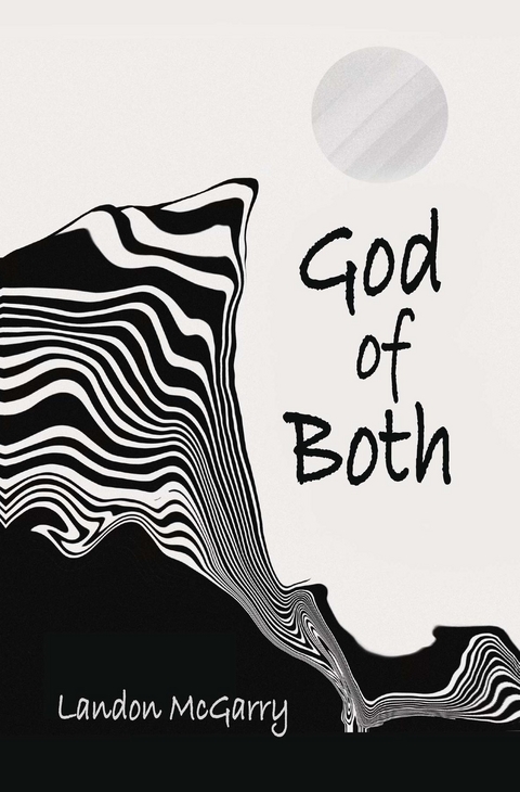 God of Both - Landon McGarry