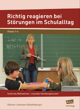 Richtig reagieren bei St&ouml;rungen im Schulalltag - Dietmar Lehmann-Schaufelberger