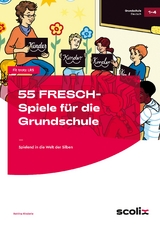 55 FRESCH-Spiele f&uuml;r die Grundschule - Bettina Rinderle