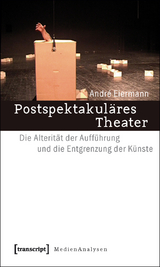 Postspektakul&auml;res Theater - Andr&eacute; Eiermann
