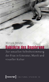 Subjekte des Begehrens - Miriam Strube