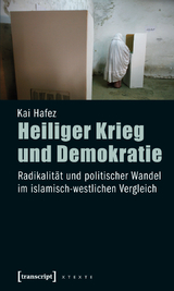 Heiliger Krieg und Demokratie - Kai Hafez