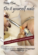 Do it yourself nails - Pfau, Petra