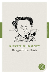 Das gro&szlig;e Lesebuch - Kurt Tucholsky