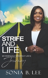 Strife and Life - Sonia B Lee