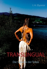 Translingual: Die Sprache der Toten - I. H. Elyonor