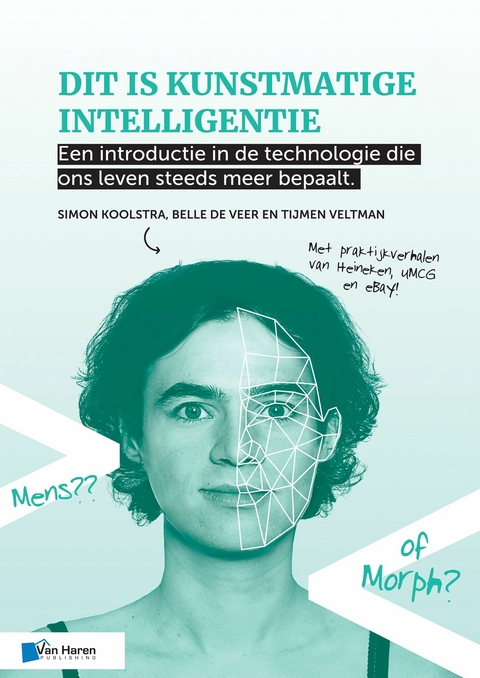 Dit is kunstmatige intelligentie - Belle de Veer, Simon Koolstra, Tijmen Veltman