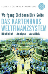 Das Kartenhaus Weltfinanzsystem - Wolfgang Eichhorn, Dirk Solte
