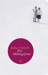 Die Mittagsfrau - Julia Franck