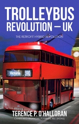 TROLLEYBUS REVOLUTION - UK - Terence P. O'Halloran