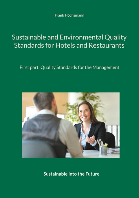 Sustainable and Environmental Quality Standards for Hotels and Restaurants - Frank H&ouml;chsmann