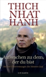 Aufwachen zu dem, der du bist - Thich Thich Nhat Hanh