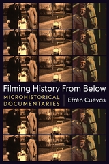 Filming History from Below - Efrén Cuevas