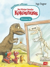 Der kleine Drache Kokosnuss &ndash; Abenteuer & Wissen - Dinosaurier - Ingo Siegner