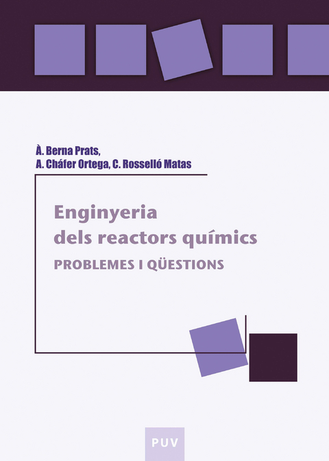 Enginyeria dels reactors qu&iacute;mics - &Agrave;ngel Berna Prats, Amparo Ch&aacute;fer Ortega, Carmen Rossell&oacute; Matas