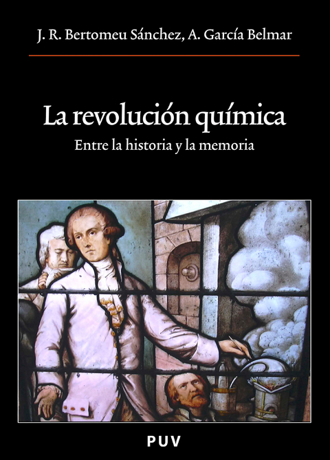 La revoluci&oacute;n qu&iacute;mica - Jos&eacute; Ram&oacute;n Bertomeu S&aacute;nchez, Antonio Garc&iacute;a Belmar