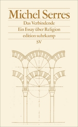 Das Verbindende -  Michel Serres