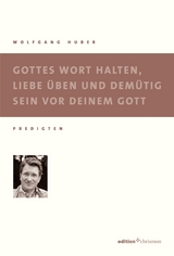 Gottes Wort halten, Liebe &uuml;ben und dem&uuml;tig sein - Wolfgang Huber