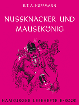 Nussknacker und Mausek&ouml;nig - E. T. A. Hoffmann