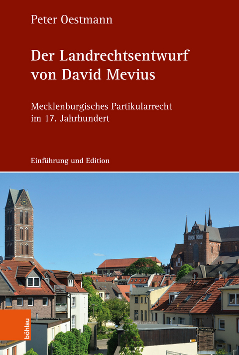 Der Landrechtsentwurf von David Mevius - Peter Oestmann