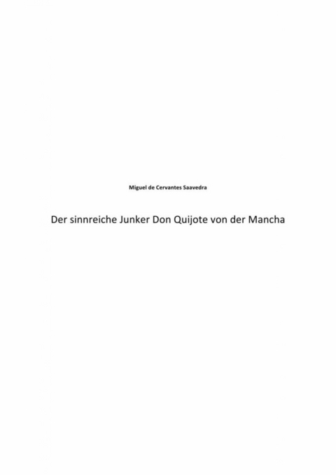 Der sinnreiche Junker Don Quijote von der Mancha - Miguel de Cervantes Saavedra