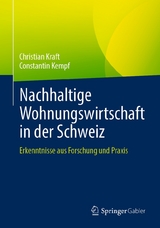 Nachhaltige Wohnungswirtschaft in der Schweiz - Christian Kraft, Constantin Kempf