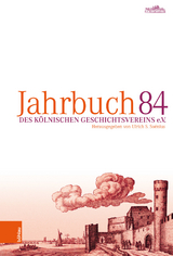 Jahrbuch des K&ouml;lnischen Geschichtsvereins e. V. 84 - 