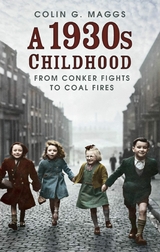 A 1930s Childhood - Colin G. Maggs