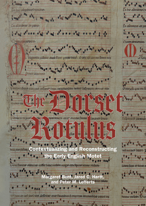 Dorset Rotulus -  Margaret Bent,  Jared C Hartt,  Peter M. Lefferts
