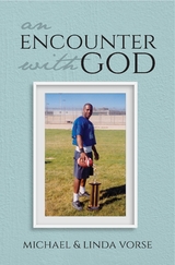 An Encounter with God - Michael Vorse, Linda Vorse