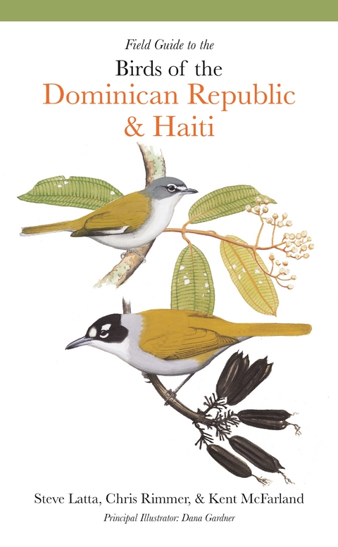 Field Guide to the Birds of the Dominican Republic and Haiti - Steven Latta, Christopher Rimmer, Kent McFarland
