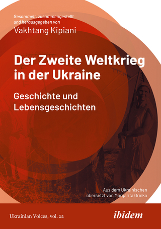 Der Zweite Weltkrieg in der Ukraine
