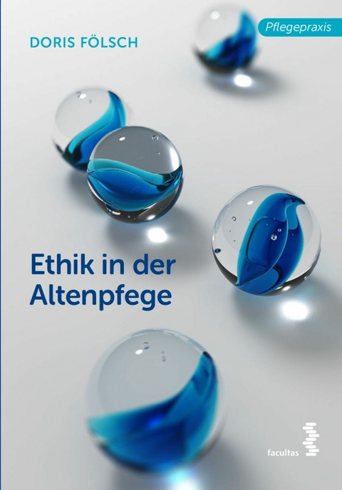 Ethik in der Altenpflege - Doris F&ouml;lsch
