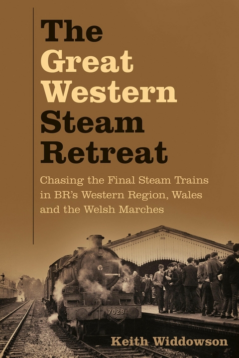 The Great Western Steam Retreat - Keith Widdowson