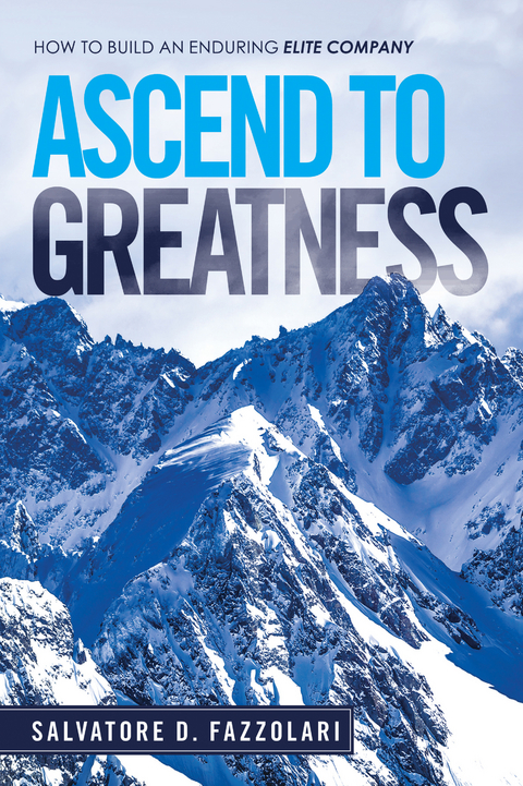 Ascend to Greatness - Salvatore D. Fazzolari
