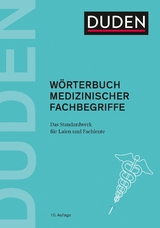 Duden &ndash; W&ouml;rterbuch medizinischer Fachbegriffe