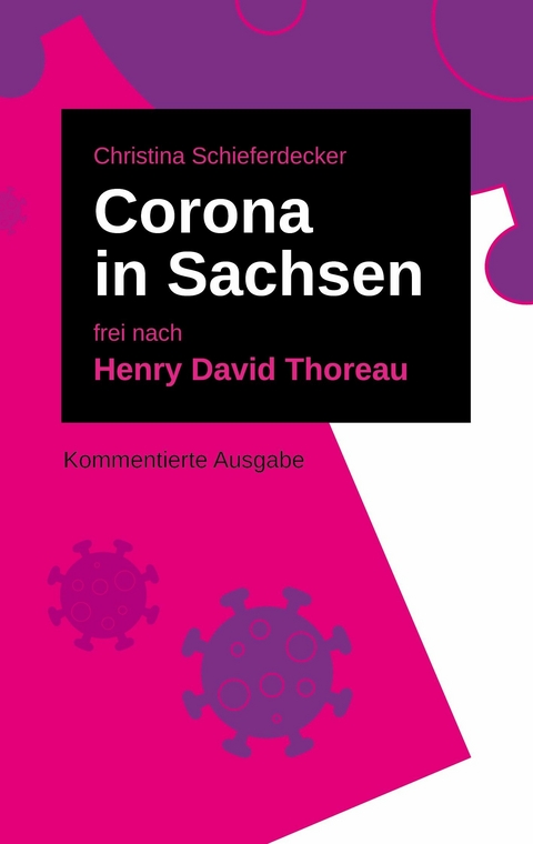 Corona in Sachsen - Henry David Thoreau, Christina Schieferdecker