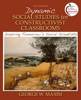 Dynamic Social Studies for Constructivist Classrooms - Maxim, George W.