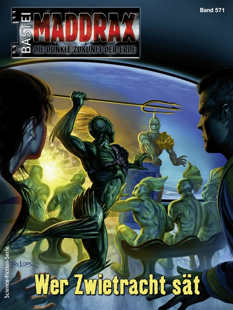 Maddrax 571 - Lucy Guth, Oliver M&uuml;ller