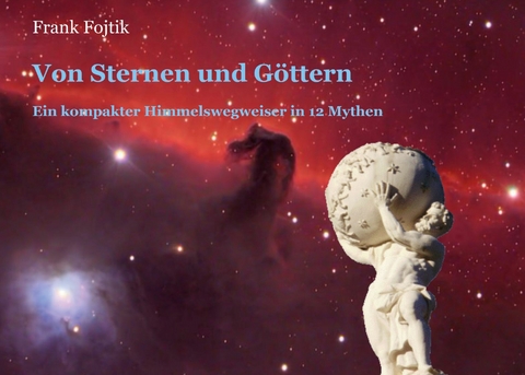 Von Sternen und G&ouml;ttern - Frank Fojtik
