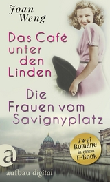 Das Caf&eacute; unter den Linden & Die Frauen vom Savignyplatz - Joan Weng