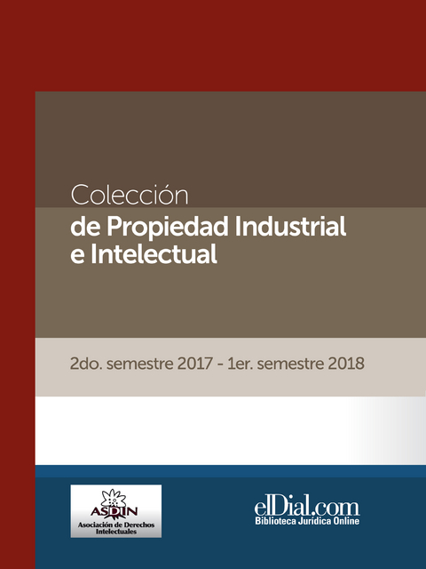 Colecci&oacute;n de Propiedad Industrial e Intelectual (Vol. 4) - Cecilia In&eacute;s Centuri&oacute;n, Edwin Espinal Hern&aacute;ndez, Eric Edgardo Velasco Caballero, Beatriz Meythaler Galarza, Ana L&uacute;cia Sousa de Borda, Rodrigo Javier Gozalbez, Lelia Mar&iacute;a Orsaria, Pablo Fabi&aacute;n Paz, Bruno Reynolds, Alberto Villalobos, Paula Gabriela Tobes, Ignacio Gillmore Valenzuela, Jos&eacute; Santos Ossa Rogat
