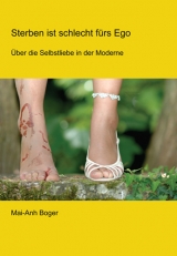 Sterben ist schlecht f&uuml;r's Ego - Mai-Ahn Boger