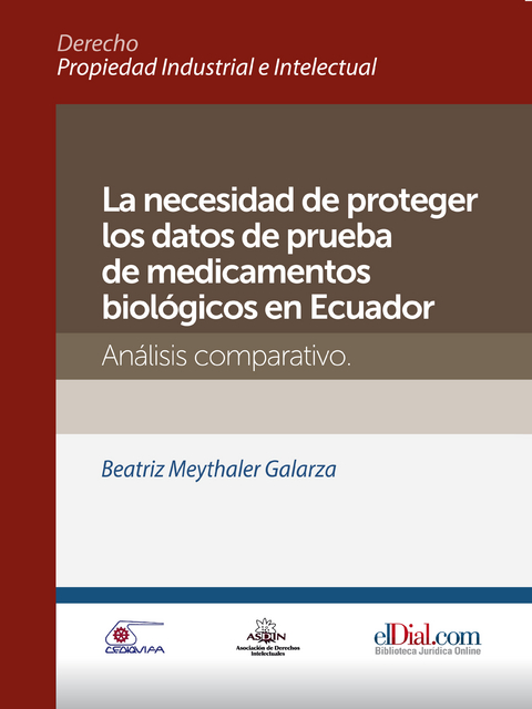La necesidad de proteger los datos de prueba de medicamentos biol&oacute;gicos en Ecuador - Beatriz Meythaler Galarza