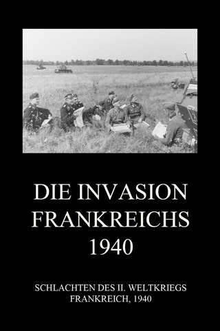 Die Invasion Frankreichs 1940