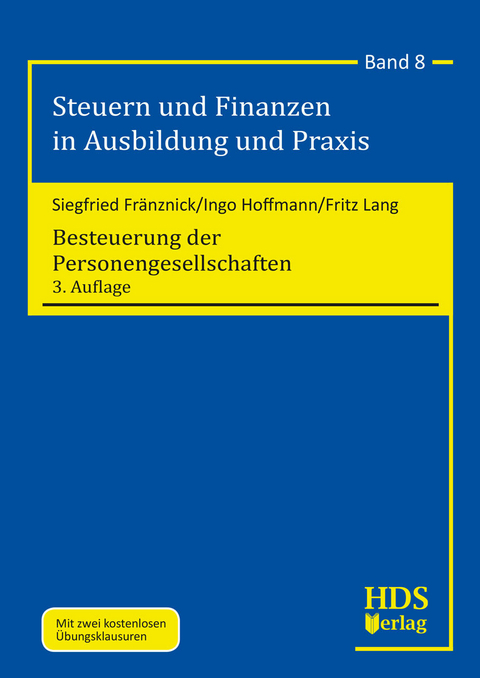 Besteuerung der Personengesellschaften -  Siegfried Fr&auml;nznick,  Ingo Hoffmann,  Fritz Lang
